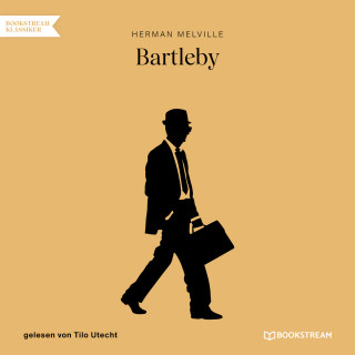 Herman Melville: Bartleby (Ungekürzt)