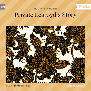 Rudyard Kipling: Private Learoyd's Story (Unabridged)