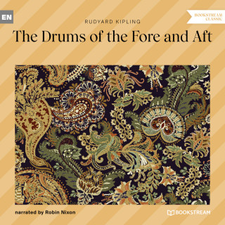 Rudyard Kipling: The Drums of the Fore and Aft (Unabridged)