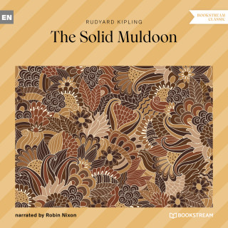 Rudyard Kipling: The Solid Muldoon (Unabridged)