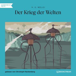 H. G. Wells: Der Krieg der Welten (Ungekürzt)