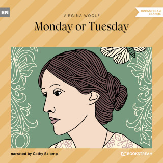Virginia Woolf: Monday or Tuesday (Unabridged)