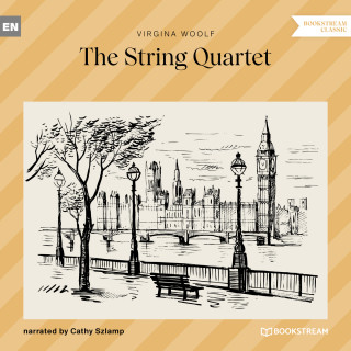 Virginia Woolf: The String Quartet (Unabridged)