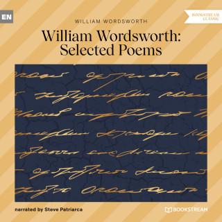 William Wordsworth: William Wordsworth Selected Poems (Unabridged)