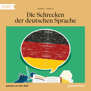 Mark Twain: Die Schrecken der deutschen Sprache (Ungekürzt)