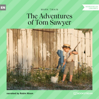 Mark Twain: The Adventures of Tom Sawyer (Unabridged)