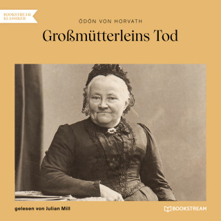 Ödön von Horvath: Großmütterleins Tod (Ungekürzt)