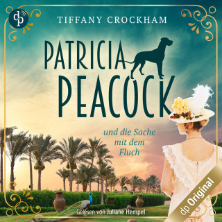 Tiffany Crockham: Patricia Peacock - und die Sache mit dem Fluch (Ungekürzt)