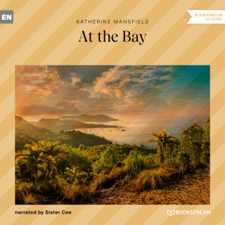 Katherine Mansfield: At the Bay (Unabridged)