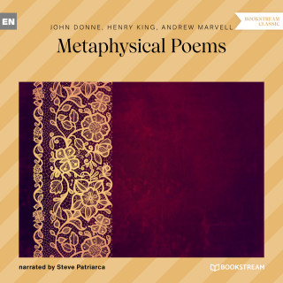 John Donne, Henry King, Andrew Marvell: Metaphysical Poems (Unabridged)