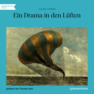 Jules Verne: Ein Drama in den Lüften (Ungekürzt)