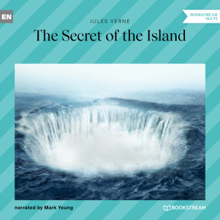 Jules Verne: The Secret of the Island (Unabridged)