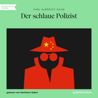 Karl Albrecht Heise: Der schlaue Polizist (Ungekürzt)