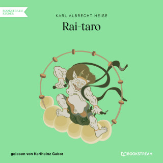 Karl Albrecht Heise: Rai-taro (Ungekürzt)