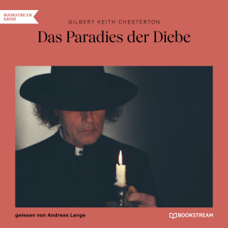 Gilbert Keith Chesterton: Das Paradies der Diebe (Ungekürzt)