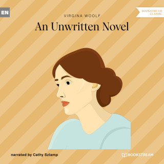 Virginia Woolf: An Unwritten Novel (Unabridged)