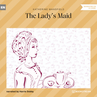 Katherine Mansfield: The Lady's Maid (Unabridged)