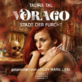 Jezabel Taylor, Talira Tal: Vorago - Stadt der Furcht (ungekürzt)