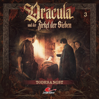 Marc Freund: Dracula und der Zirkel der Sieben, Folge 3: Todesangst