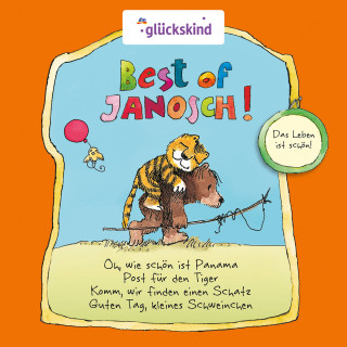 Jürgen Kluckert, Stefan Kaminski, Martin Kautz, Santiago Ziemser: Best of Janosch - Das Leben ist schön!