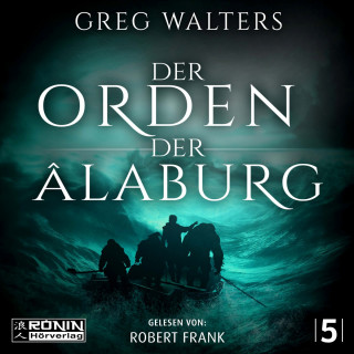 Greg Walters: Der Orden der Âlaburg - Die Farbseher Saga, Band 5 (ungekürzt)