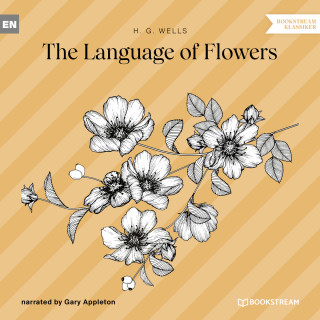 H. G. Wells: The Language of Flowers (Unabridged)