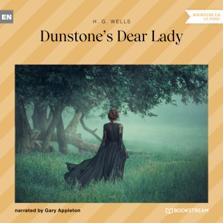 H. G. Wells: Dunstone's Dear Lady (Unabridged)