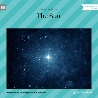 H. G. Wells: The Star (Unabridged)