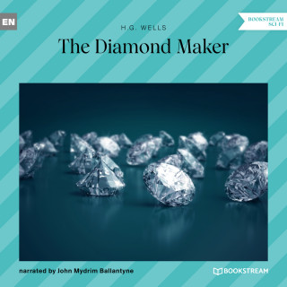 H. G. Wells: The Diamond Maker (Unabridged)