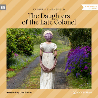 Katherine Mansfield: The Daughters of the Late Colonel (Unabridged)