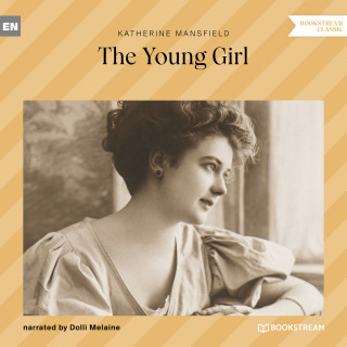 Katherine Mansfield: The Young Girl (Unabridged)
