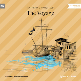 Katherine Mansfield: The Voyage (Unabridged)