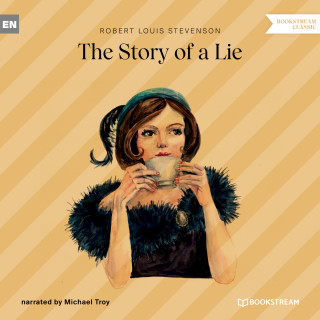 Robert Louis Stevenson: The Story of a Lie (Unabridged)