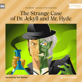 Robert Louis Stevenson: The Strange Case of Dr. Jekyll and Mr. Hyde (Unabridged)
