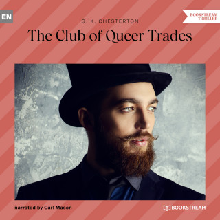 G. K. Chesterton: The Club of Queer Trades (Unabridged)
