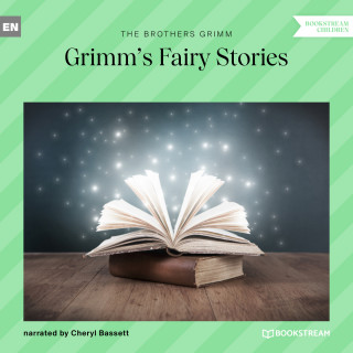 Brothers Grimm: Grimm's Fairy Stories (Unabridged)