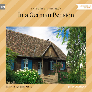 Katherine Mansfield: In a German Pension (Unabridged)