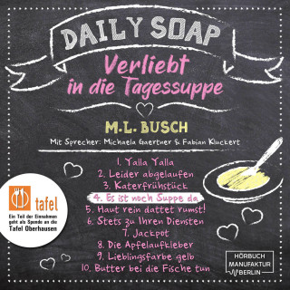 M. L. Busch: Es ist noch Suppe da - Daily Soap - Verliebt in die Tagessuppe - Donnerstag, Band 4 (ungekürzt)
