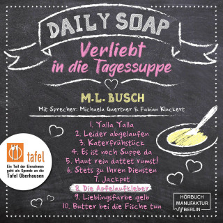 M. L. Busch: Die Apfelaufkleber - Daily Soap - Verliebt in die Tagessuppe - Montag, Band 8 (ungekürzt)