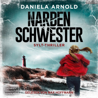 Daniela Arnold: Narbenschwester (ungekürzt)