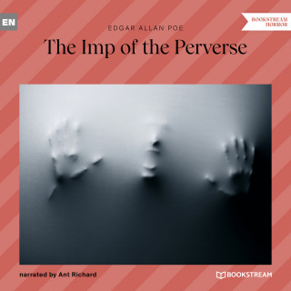 Edgar Allan Poe: The Imp of the Perverse (Unabridged)