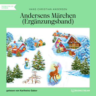 Hans Christian Andersen: Andersens Märchen - Ergänzungsband (Ungekürzt)