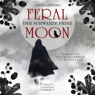 Asuka Lionera: Der schwarze Prinz - Feral Moon, Band 2 (ungekürzt)