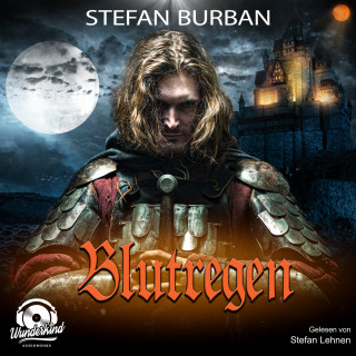 Stefan Burban: Blutregen - Die Templer im Schatten, Band 2 (Ungekürzt)