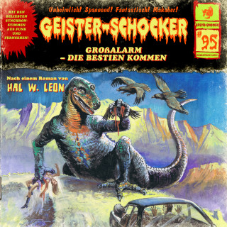Hal W. Leon: Geister-Schocker, Folge 95: Großalarm - Die Bestien kommen