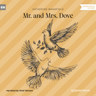 Katherine Mansfield: Mr. and Mrs. Dove (Unabridged)