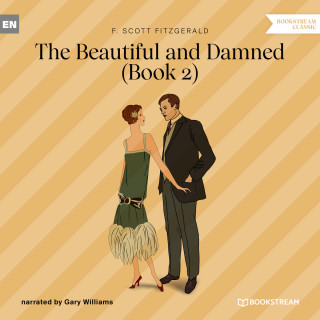 F. Scott Fitzgerald: The Beautiful and Damned, Book 2 (Unabridged)