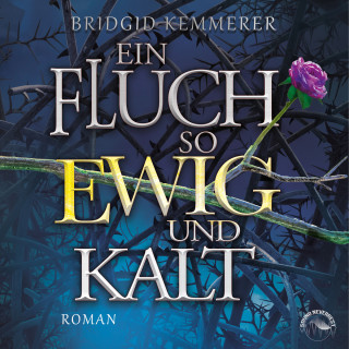 Bridgid Kemmerer: Ein Fluch so ewig und kalt - Emberfall, Band 1 (Ungekürzt)