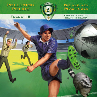 Markus Topf: Pollution Police, Folge 15: Faules Spiel im Trainingscamp