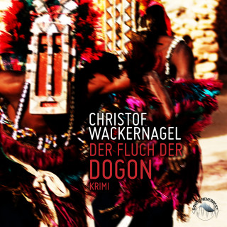 Christof Wackernagel: Der Fluch der Dogon (Ungekürzt)
